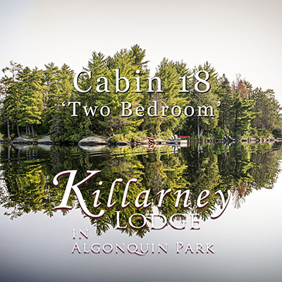 Cabin 18 at Killarney Lodge in Algonquin Park